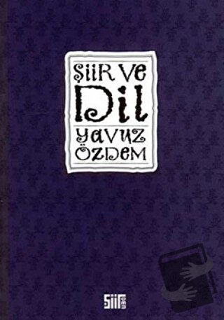 Şiir ve Dil (Ciltli) - Yavuz Özdem - Şiirden Yayıncılık - Fiyatı - Yor