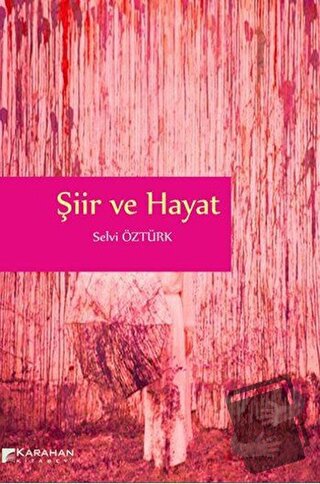 Şiir ve Hayat - Selvi Öztürk - Karahan Kitabevi - Fiyatı - Yorumları -