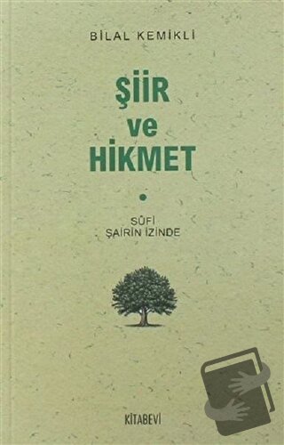 Şiir ve Hikmet - Bilal Kemikli - Kitabevi Yayınları - Fiyatı - Yorumla