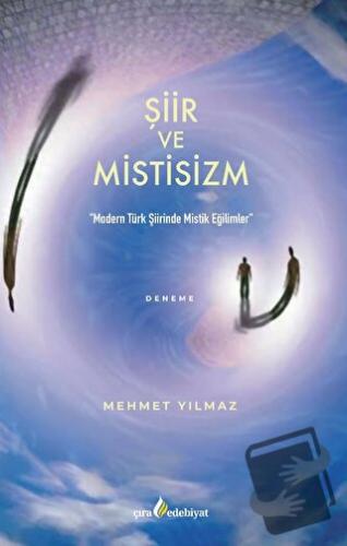 Şiir ve Mistisizm - Mehmet Yılmaz - Çıra Yayınları - Fiyatı - Yorumlar