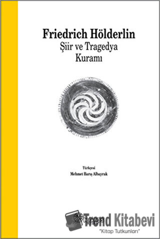 Şiir ve Tragedya Kuramı - Friedrich Hölderlin - Notos Kitap - Fiyatı -