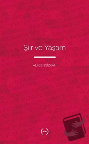 Şiir ve Yaşam - Ali Cengizkan - Islık Yayınları - Fiyatı - Yorumları -