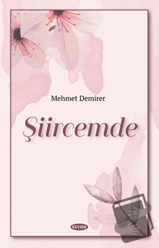 Şiircemde - Mehmet Demirer - Kevser Yayınları - Fiyatı - Yorumları - S