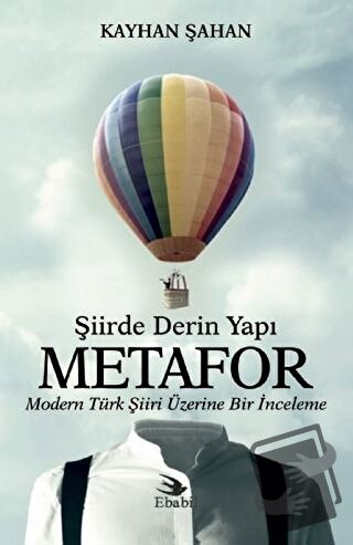 Şiirde Derin Yapı Metafor - Kayhan Şahan - Ebabil Yayınları - Fiyatı -