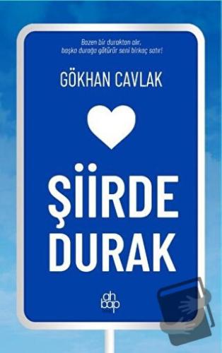 Şiirde Durak - Gökhan Cavlak - Ahbap Kitap - Fiyatı - Yorumları - Satı