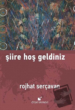 Şiire Hoş Geldiniz (Ciltli) - Rojhat Serçavan - Öteki Yayınevi - Fiyat