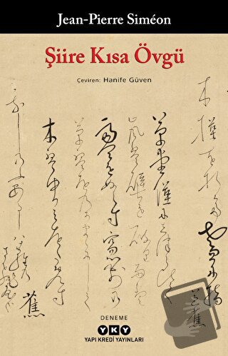 Şiire Kısa Övgü - Jean-Pierre Simeon - Yapı Kredi Yayınları - Fiyatı -