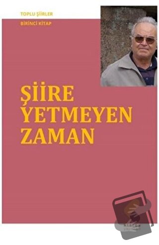 Şiire Yetmeyen Zaman - Ahmet Uysal - Klaros Yayınları - Fiyatı - Yorum