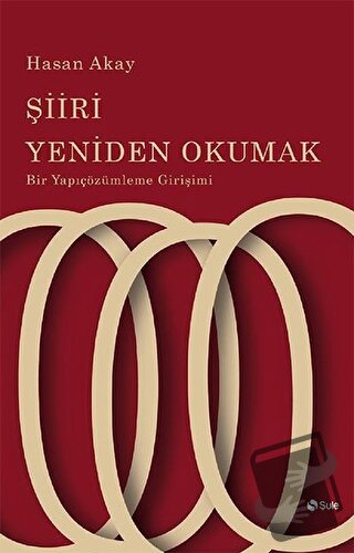 Şiiri Yeniden Okumak - Hasan Akay - Şule Yayınları - Fiyatı - Yorumlar