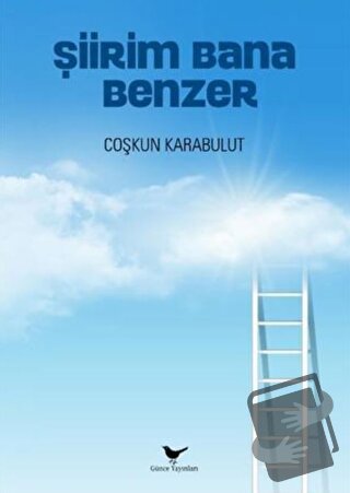 Şiirim Bana Benzer - Coşkun Karabulut - Günce Yayınları - Fiyatı - Yor