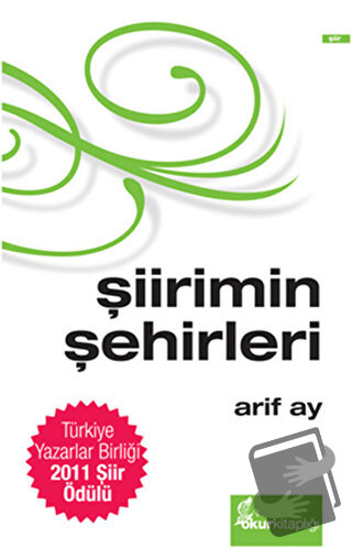 Şiirimin Şehirleri (Ciltli) - Arif Ay - Okur Kitaplığı - Fiyatı - Yoru