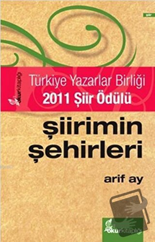 Şiirimin Şehirleri - Arif Ay - Okur Kitaplığı - Fiyatı - Yorumları - S