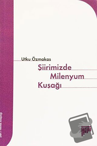 Şiirimizde Milenyum Kuşağı - Utku Özmakas - Pan Yayıncılık - Fiyatı - 