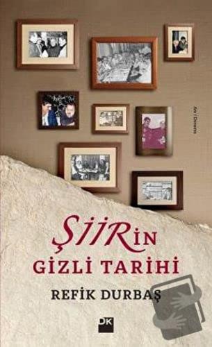 Şiirin Gizli Tarihi - Refik Durbaş - Doğan Kitap - Fiyatı - Yorumları 