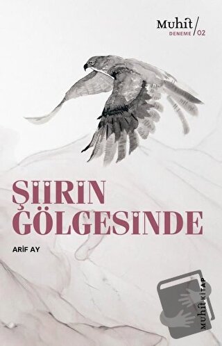 Şiirin Gölgesinde - Arif Ay - Muhit Kitap - Fiyatı - Yorumları - Satın