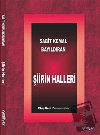 Şiirin Halleri - Sabit Kemal Bayıldıran - Neziher Yayınları - Fiyatı -