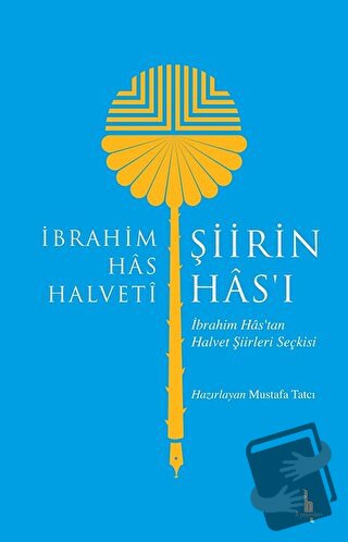 Şiirin Has'ı - İbrahim Has Halveti - H Yayınları - Fiyatı - Yorumları 