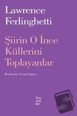 Şiirin O İnce Küllerini Toplayanlar - Lawrence Ferlingetti - Sözcükler