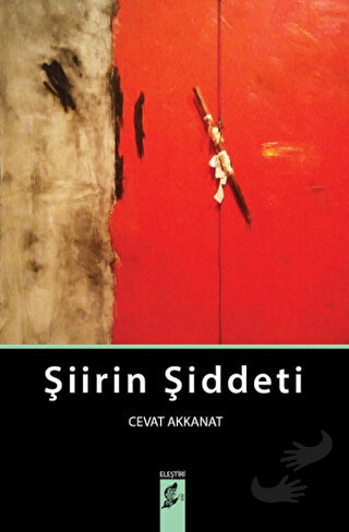 Şiirin Şiddeti - Cevat Akkanat - Okur Kitaplığı - Fiyatı - Yorumları -