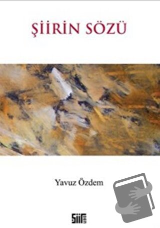 Şiirin Sözü - Yavuz Özdem - Şiirden Yayıncılık - Fiyatı - Yorumları - 