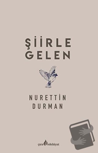 Şiirle Gelen - Nurettin Durman - Çıra Yayınları - Fiyatı - Yorumları -