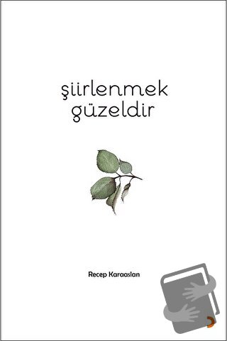 Şiirlenmek Güzeldir - Recep Karaaslan - Cinius Yayınları - Fiyatı - Yo