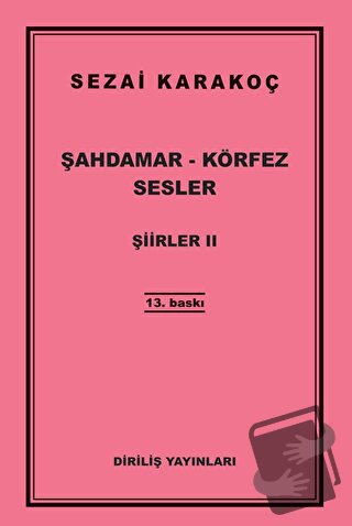 Şiirler 2: Şahdamar - Körfez - Sesler - Sezai Karakoç - Diriliş Yayınl