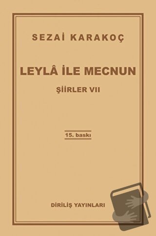 Şiirler 7: Leyla ile Mecnun - Sezai Karakoç - Diriliş Yayınları - Fiya