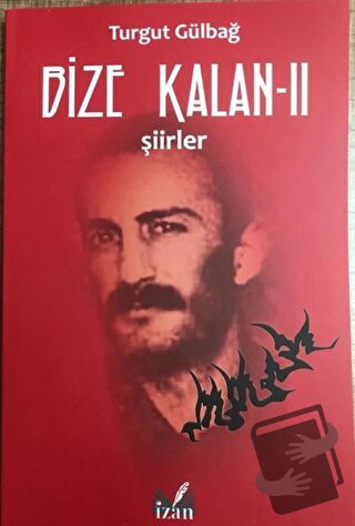 Şiirler - Bize Kalan 2 - Turgut Gülbağ - İzan Yayıncılık - Fiyatı - Yo