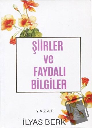 Şiirler ve Faydalı Bilgiler - İlyas Berk - Mercan Kitap - Fiyatı - Yor