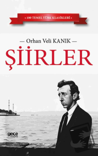 Şiirler - Orhan Veli Kanık - Gece Kitaplığı - Fiyatı - Yorumları - Sat