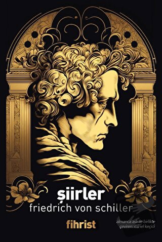 Şiirler - Friedrich von Schiller - Fihrist Kitap - Fiyatı - Yorumları 