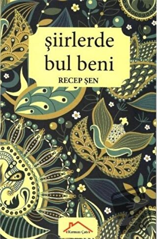 Şiirlerde Bul Beni - Recep Şen - Kırmızı Çatı Yayınları - Fiyatı - Yor