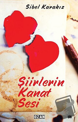 Şiirlerin Kanat Sesi - Sibel Karakız - Ozan Yayıncılık - Fiyatı - Yoru