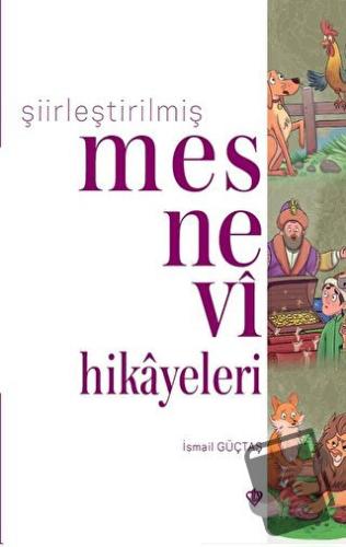 Şiirleştirilmiş Mesnevi Hikayeleri - İsmail Güçtaş - Türkiye Diyanet V