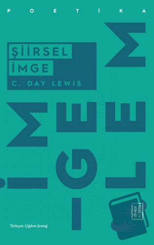 Şiirsel İmge - C. Day Lewis - Ketebe Yayınları - Fiyatı - Yorumları - 