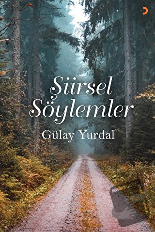 Şiirsel Söylemler - Gülay Yurdal - Cinius Yayınları - Fiyatı - Yorumla