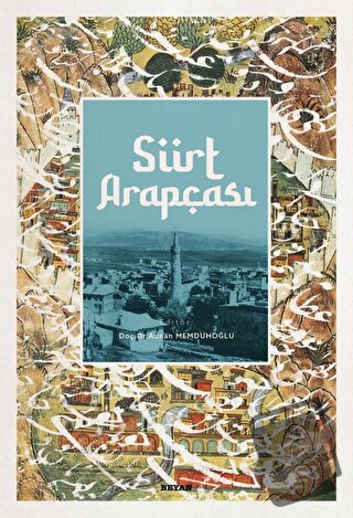 Siirt Arapçası (Ciltli) - Adnan Memduhoğlu - Beyan Yayınları - Fiyatı 