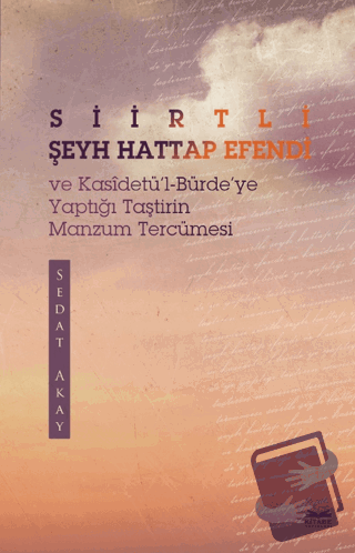 Siirtli Şeyh Hattap Efendi ve Kasidetü'l-Bürde'ye Yaptığı Taştirin Man