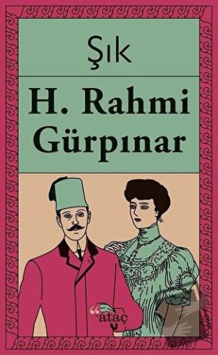 Şık - Hüseyin Rahmi Gürpınar - Ataç Yayınları - Fiyatı - Yorumları - S