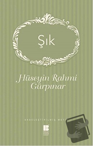 Şık - Hüseyin Rahmi Gürpınar - Bilge Kültür Sanat - Fiyatı - Yorumları