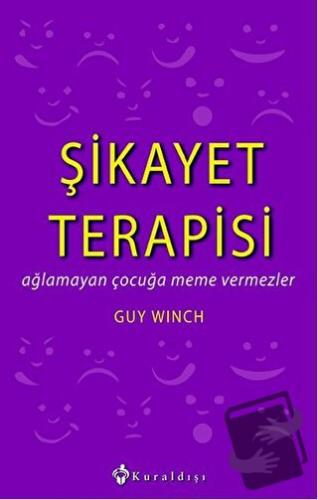 Şikayet Terapisi - Guy Winch - Kuraldışı Yayınevi - Fiyatı - Yorumları