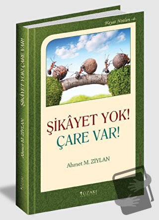 Şikayet Yok! Çare Var! - Ahmet M. Ziylan - Yüzakı Yayıncılık - Fiyatı 