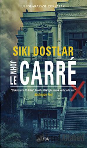 Sıkı Dostlar - John Le Carre - Alfa Yayınları - Fiyatı - Yorumları - S