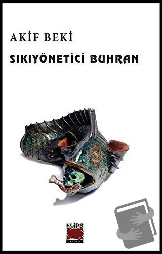 Sıkıyönetici Buhran - Akif Beki - Elips Kitap - Fiyatı - Yorumları - S