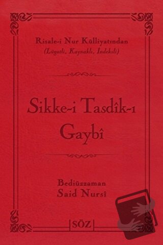 Sikke-i Tasdik-ı Gaybi (Ciltli) - Bediüzzaman Said-i Nursi - Söz Basım