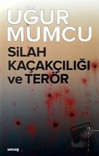 Silah Kaçakçılığı ve Terör - Uğur Mumcu - um:ag Yayınları - Fiyatı - Y