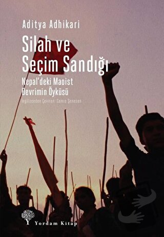 Silah ve Seçim Sandığı - Aditya Adhikari - Yordam Kitap - Fiyatı - Yor