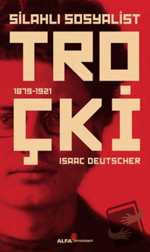 Silahlı Sosyalist Troçki - Isaac Deutscher - Alfa Yayınları - Fiyatı -