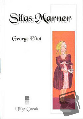 Silas Marner - George Eliot - Bilge Kültür Sanat - Fiyatı - Yorumları 